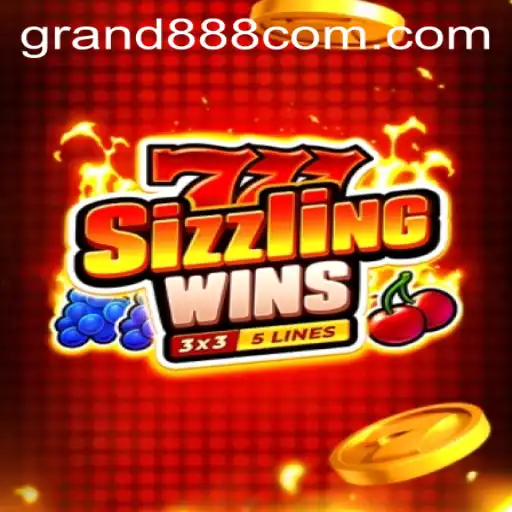 Discover the Thrills of 777 Sizzling Wins with GRAND888: A Comprehensive Guide