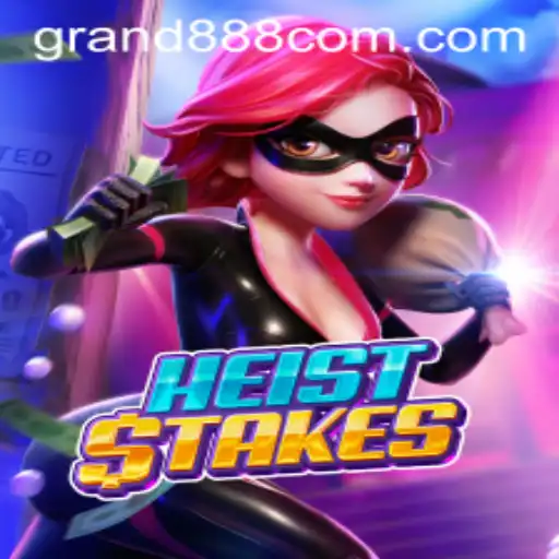 Exploring the Thrills of HeistStakes: An In-Depth Look at the Game with GRAND888