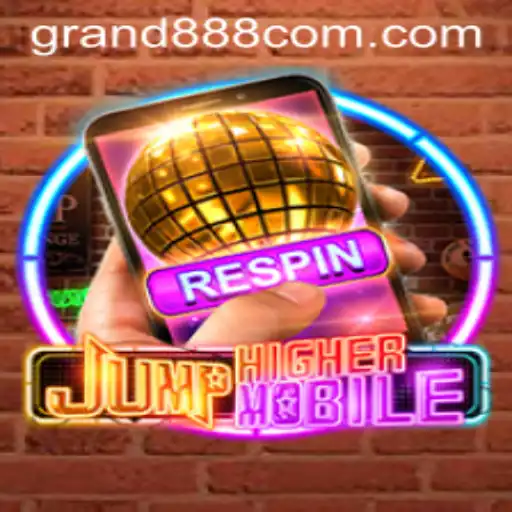 JumpHighermobile: An Engaging Adventure with the Keyword GRAND888